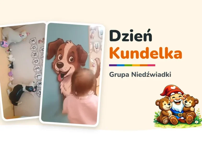 Dzień Kundelka w grupie Niedźwiadki