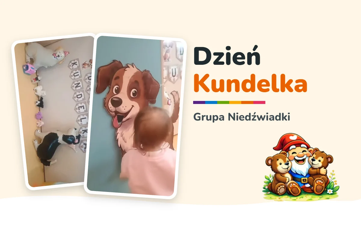 Dzień Kundelka w grupie Niedźwiadki