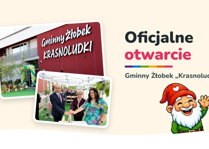 Oficjalne otwarcie Gminnego Żłobka „Krasnoludki”
