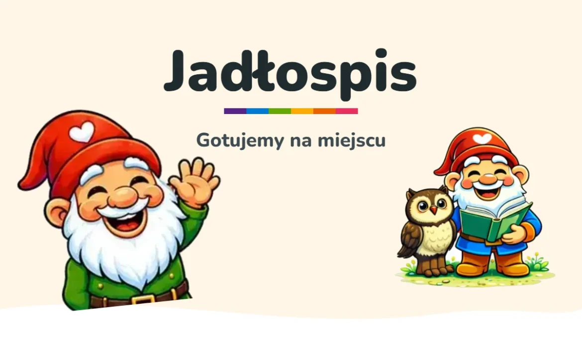 Jadłospis – Gminny Żłobek „Krasnoludki” w Jasionce