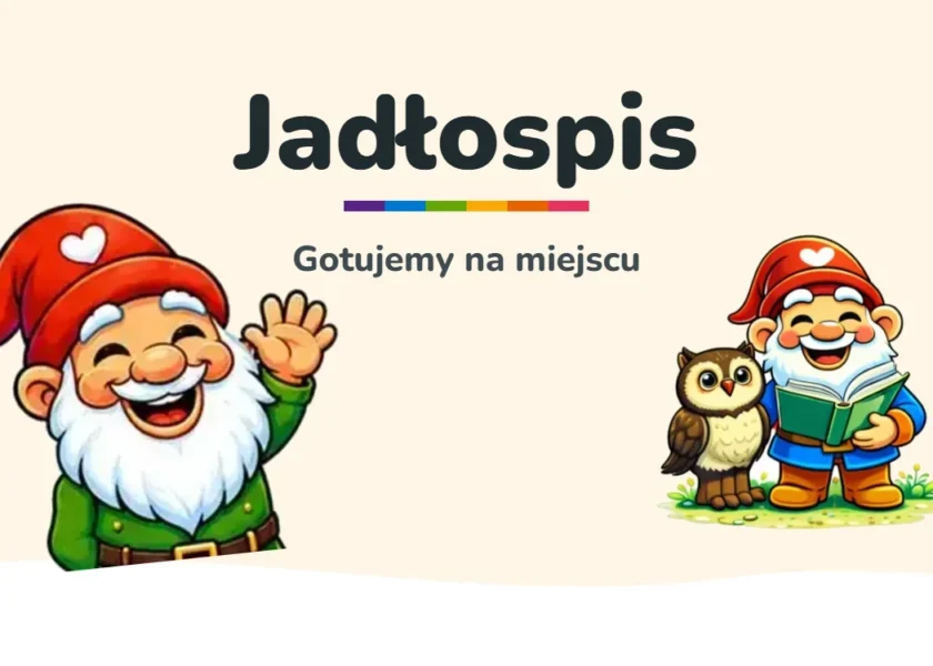 Jadłospis – Gminny Żłobek „Krasnoludki” w Jasionce